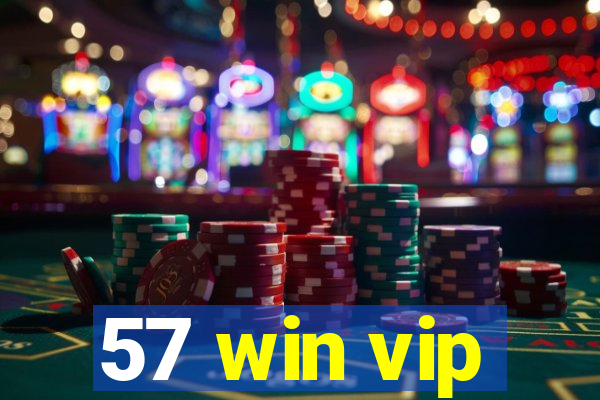 57 win vip